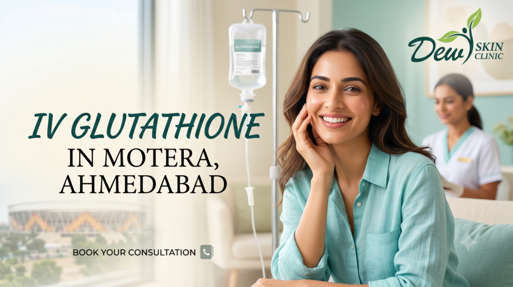 IV Glutathione in Motera Ahmedabad