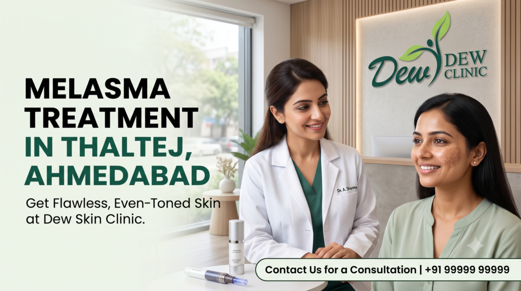 melasma specialist near Thaltej, pigmentation treatment Thaltej, laser toning for melasma, chemical peel for melasma, melasma treatment cost Ahmedabad, dark patches on face treatment, melasma dermatologist Ahmedabad, Q-switched Nd:YAG laser
